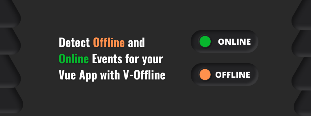 Detect Offline & Online Events  with Simple VueJS component cover image